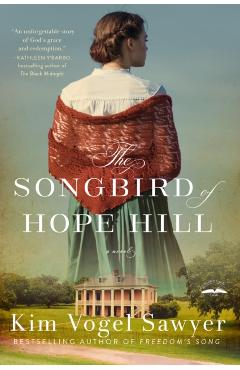 The Songbird of Hope Hill - Kim Vogel Sawyer