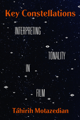 Key Constellations: Interpreting Tonality in Film Volume 4 - Táhirih Motazedian