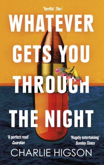 Whatever Gets You Through the Night - Charlie Higson