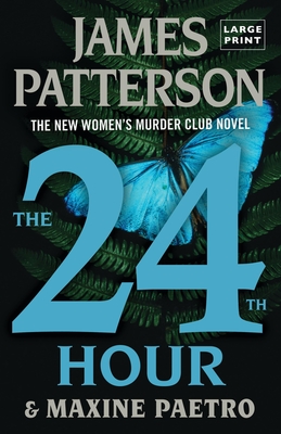 The 24th Hour: The New Women's Murder Club Thriller - James Patterson