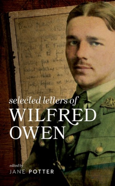 Selected Letters of Wilfred Owen - Jane Potter