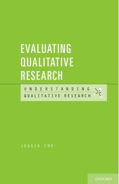 Poza produsului Evaluating Qualitative Research - Jeasik Cho