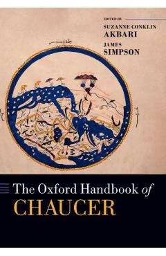 Poza produsului The Oxford Handbook of Chaucer - Suzanne Conklin Akbari