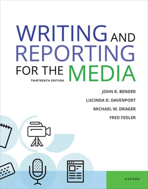 Writing & Reporting for the Media - John R. Bender