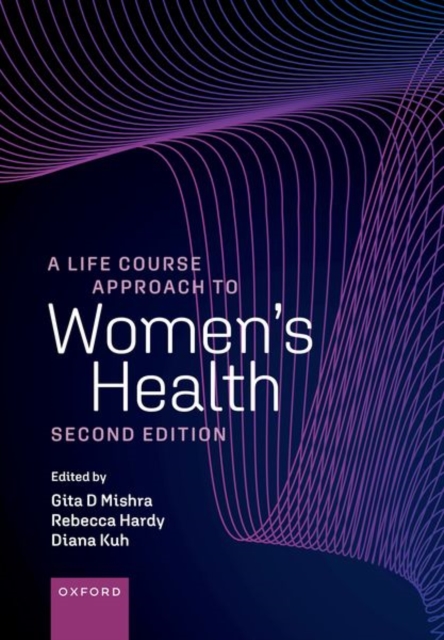 A Life Course Approach to Women's Health - Gita Mishra