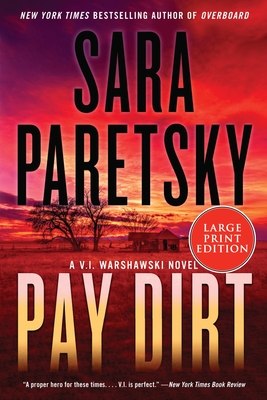 Pay Dirt: A V.I. Warshawski Novel - Sara Paretsky