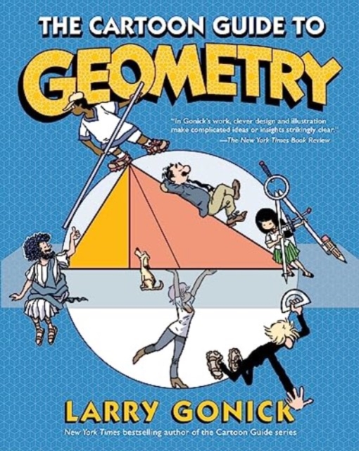 The Cartoon Guide to Geometry - Larry Gonick