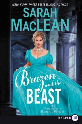 Brazen and the Beast: A Dark and Spicy Historical Romance - Sarah Maclean