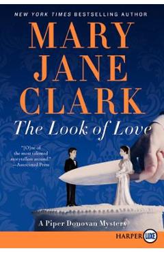 Coperta cărții 'The Look of Love: A Piper Donovan Mystery - Mary Jane Clark'