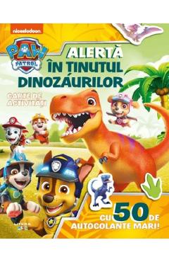 Coperta cărții 'Patrula Cățelușilor. Alertă în Ținutul Dinozaurilor. Carte de activități cu 50 de autocolante mari!'