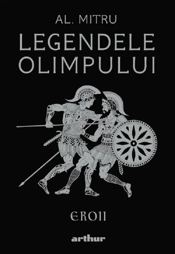 Legendele olimpului Vol.2: Eroii - Alexandru Mitru