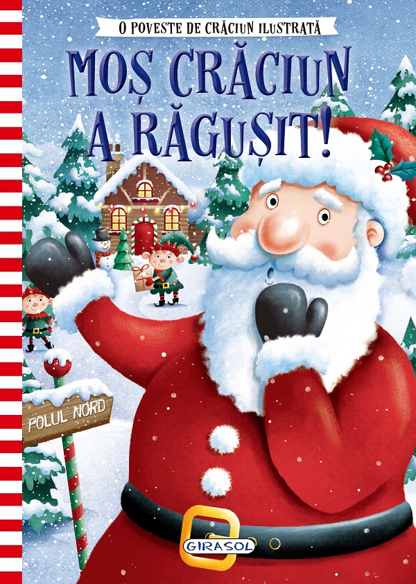 Mos Craciun a ragusit! O poveste de Craciun ilustrata