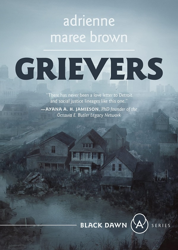 Grievers. Grievers #1 - Adrienne Maree Brown