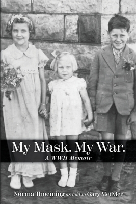 My Mask. My War. - Gary Metivier