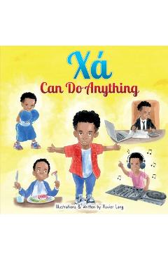Coperta cărții 'Xa Can Do Anything - Xavier Lang'