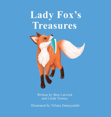 Lady Fox's Treasures - Bret Larwick