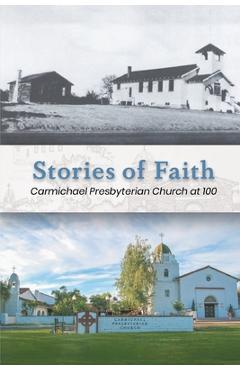Coperta cărții 'Stories of Faith: Carmichael Presbyterian Church at 100 - Susan H. Herman'