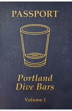 Coperta cărții 'Portland Dive Bar Passport; Volume 1 - Kc Shomler'