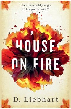 Coperta cărții 'House on Fire - D. Liebhart'