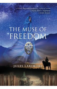 Coperta cărții 'The Muse of Freedom: a Cévenoles Sagas novel - Jules Larimore'