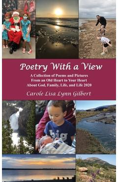Coperta cărții 'Poetry With a View - Carole Lisa Lynn Gilbert'