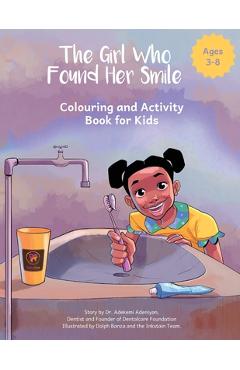 Coperta cărții 'The Girl Who Found Her Smile: Colouring and Activity Book for Kids - Adekemi Adeniyan'