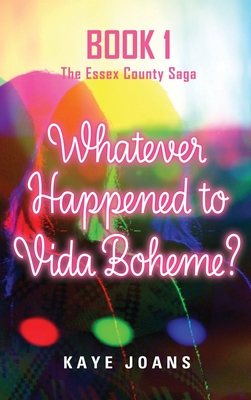 Whatever Happened to Vida Boheme? - Kaye Joans