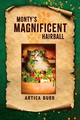 Monty's Magnificent Hairball - Artica Burr