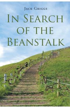 Poza produsului In Search of the Beanstalk - Jack Griggs