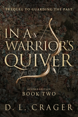 In a Warrior's Quiver - D. L. Crager