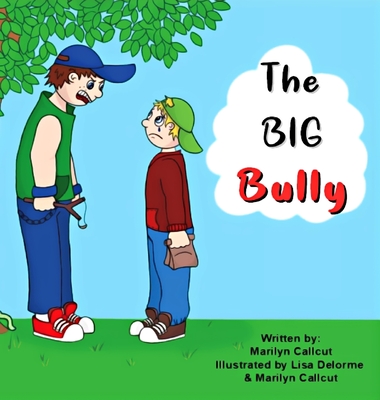 The Big Bully - Marilyn Callcut