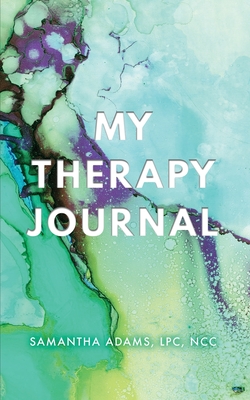 My Therapy Journal - Samantha Adams