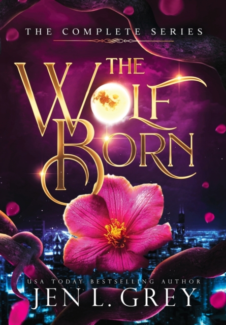 The Wolf Born Trilogy Complete Series - Jen L. Grey