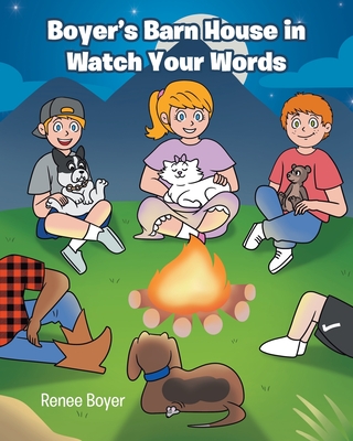 Boyer's Barn House in Watch Your Words - Renee Boyer
