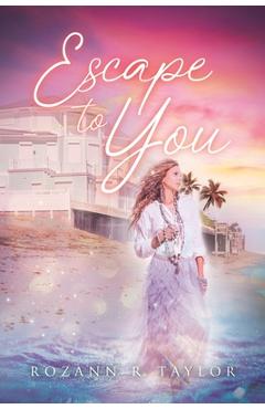 Poza produsului Escape to You - Rozann R. Taylor
