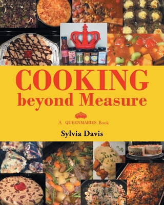 Cooking beyond Measure - Sylvia Davis