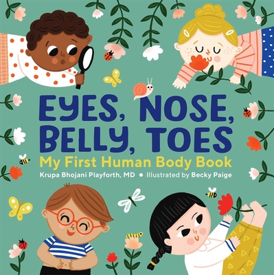 Eyes, Nose, Belly, Toes: My First Human Body Book - Krupa Bhojani Playforth