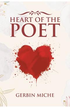 Heart of The Poet - Gerbin Miche
