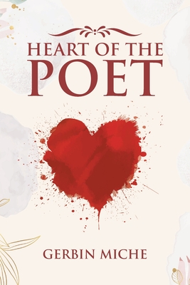 Heart of The Poet - Gerbin Miche