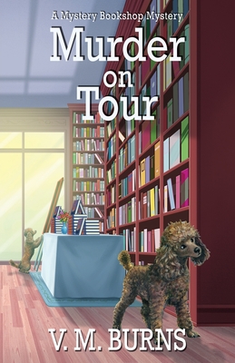 Murder on Tour - V. M. Burns
