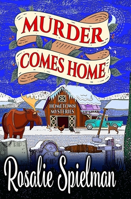 Murder Comes Home - Rosalie Spielman