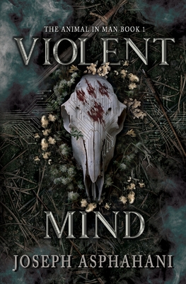 Violent Mind - Joseph Asphahani
