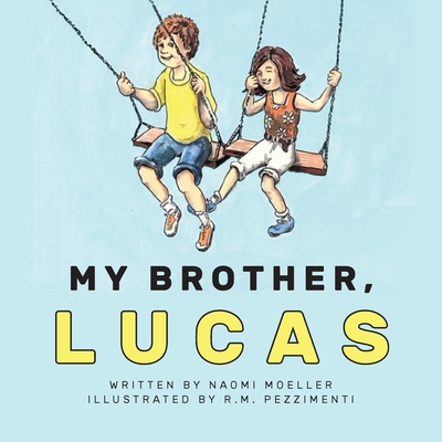 Coperta cărții 'My Brother, Lucas - Naomi Moeller'