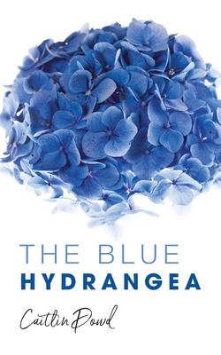 The Blue Hydrangea - Caitlin Dowd