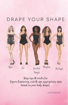 Drape Your Shape - Jodi Dascal