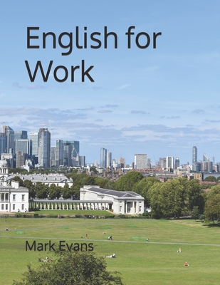 English for Work: An English course for beginners - Mark Evans