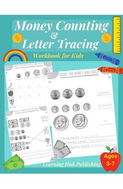 Coperta cărții 'Money counting and Letter Tracing Workbook for Kids: Coin Counting, Pre k, Kindergarten and kids ages 3 - 7,'