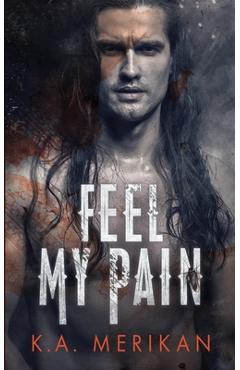 Coperta cărții 'Feel My Pain - K. A. Merikan'