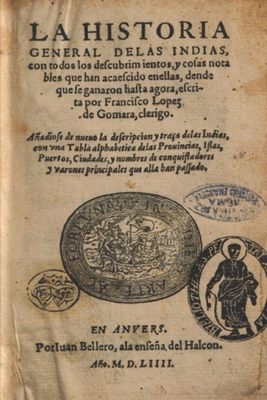 Historia general de Las Indias: (Edición completa y revisada) - Francisco López De Gómara