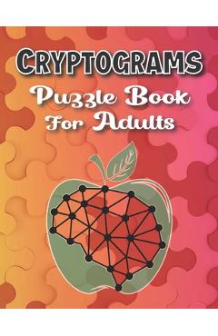Coperta cărții 'Cryptograms Puzzle Books For Adults Large Print: Puzzle For Brain Training, Funny and Inspirational for Women and Men -'